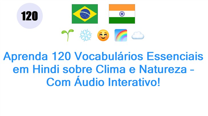 Aprenda 120 Vocabulários Essenciais em Hindi sobre Clima e Natureza – Com Áudio Interativo!